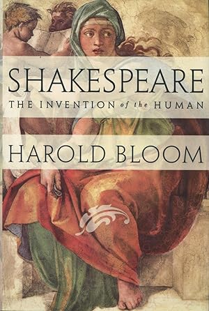 Shakespeare: The Invention of the Human