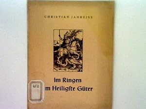 Seller image for Im Ringen um heiligste Gter for sale by books4less (Versandantiquariat Petra Gros GmbH & Co. KG)