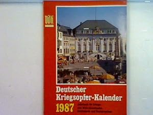 Bild des Verkufers fr Deutscher Kriegsopfer-Kalender 1987 : Jahrbuch fr Kriegs- und Wehrdienstopfer, Dehinderte und Sozialrentner! zum Verkauf von books4less (Versandantiquariat Petra Gros GmbH & Co. KG)