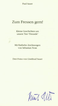 Bild des Verkufers fr Zum Fressen gern! - Kleine Geschichten um unsere Tier-"Freunde" (SIGNIERTES EXEMPLAR) zum Verkauf von books4less (Versandantiquariat Petra Gros GmbH & Co. KG)