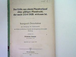 Seller image for Der Erls aus einem Pfandverkauf ohne gltiges Pfandrecht der nach 1244 BGB. wirksam ist. Inaugural-Dissertation zur Erlangung der Doktorwrde der Hohen Juristischen Fakultt der Kniglichen Universitt Marburg for sale by books4less (Versandantiquariat Petra Gros GmbH & Co. KG)