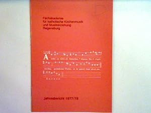 Bild des Verkufers fr Fachakademie fr katholische Kirchenmusik und Musikerziehung Regensburg : Jahresbericht 1977 / 78 zum Verkauf von books4less (Versandantiquariat Petra Gros GmbH & Co. KG)
