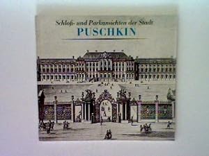 Bild des Verkufers fr Schloss- und Parkansichten der Stadt Puschkin zum Verkauf von books4less (Versandantiquariat Petra Gros GmbH & Co. KG)