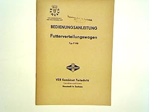 Bild des Verkufers fr Bedienungsanleitung Futterverteilungswagen Typ F 931. zum Verkauf von books4less (Versandantiquariat Petra Gros GmbH & Co. KG)