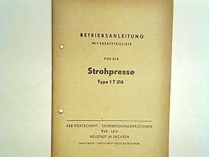 Bild des Verkufers fr Betriebsanleitung mit Ersatzteilliste fr die Strohpresse Type 1 T 316. zum Verkauf von books4less (Versandantiquariat Petra Gros GmbH & Co. KG)