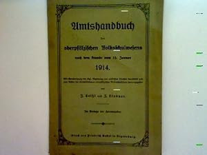 Immagine del venditore per Amtshandbuch des oberpflzischen Volksschulwesens nach dem Stande vom 15. Januar 1914 venduto da books4less (Versandantiquariat Petra Gros GmbH & Co. KG)