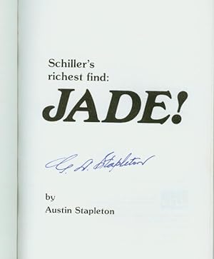 Imagen del vendedor de Schiller's richest find: Jade ! (SIGNIERTES EXEMPLAR) a la venta por books4less (Versandantiquariat Petra Gros GmbH & Co. KG)