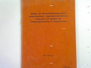 Immagine del venditore per Beitrag zur Wirtschaftlichkeitsanalyse unterschiedlicher Organisationsstrukturen, dargestellt am Beispiel der Fertigungssteuerung im Maschinenbau Von der Fakultt fr Maschinenwesen der Rheinisch-Westflischen Technischen Hochschule Aachen zur Erlangung des akademischen Grades eines Doktor-Ingenieurs genehmigte Dissertation venduto da books4less (Versandantiquariat Petra Gros GmbH & Co. KG)