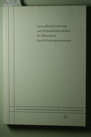 Gesundheitsförderung und Rehabilitationshilfen für Behinderte durch Freizeitprogramme.