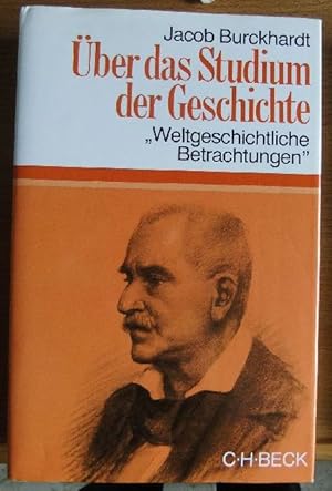 Imagen del vendedor de ber das Studium der Geschichte. Mit 4 Faksimiles, bersichtsblttern, textkritischem Apparat, Anmerkungen und RegisterJacob Burckhardt. Der Text d. "Weltgeschichtlichen Betrachtung" auf Grund d. Vorarbeiten von Ernst Ziegler nach d. Hs. hrsg. von Peter Ganz a la venta por Antiquariat Blschke