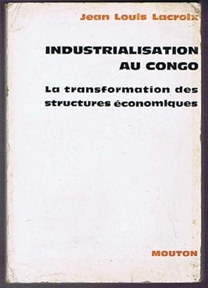 Industrialisation au Congo, La transformation des structures economiques