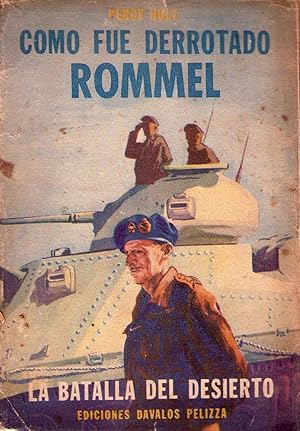 COMO FUE DERROTADO ROMMEL. How Fieldmarshall Rommel was defeated)