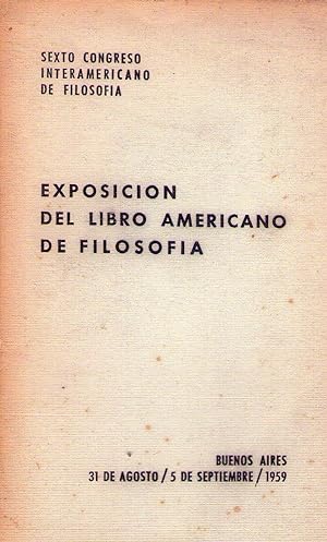 EXPOSICION DEL LIBRO AMERICANO DE FILOSOFIA. Buenos Aires, 31 de agosto - 5 de septiembre de 1959...