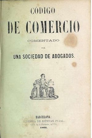 CÓDIGO DE COMERCIO COMENTADO POR UNA SOCIEDAD DE ABOGADOS. + ALTERACIONES INTRODUCIDAS EN EL CODI...