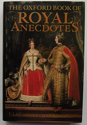 Seller image for The Oxford Book of Royal Anecdotes for sale by North Star Rare Books & Manuscripts