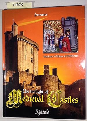 Seller image for The Twilight of Medieval Castles for sale by Antiquariat Trger
