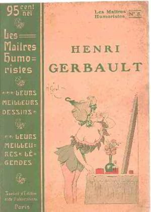 Les maîtres humoristes - les meilleurs dessins les meilleurs légendes - henri gerbault