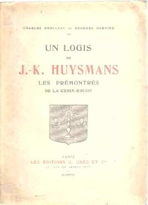 Seller image for Un logis de J. K. Huysmans. Les Prmontrs de la Croix-Rouge for sale by librairie philippe arnaiz