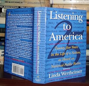 Seller image for LISTENING TO AMERICA : Twenty-Five Years in the Life of a Nation, As Heard on National Public Radio for sale by Rare Book Cellar