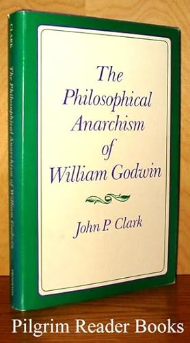 The Philosophical Anarchism of William Godwin