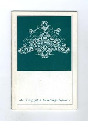 The Blue Hill Troupe Presents: The Gondoliers - 1st Edition/1st Printing