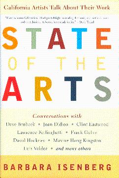 Bild des Verkufers fr State of the Arts: California Artists Talk About Their Work zum Verkauf von LEFT COAST BOOKS