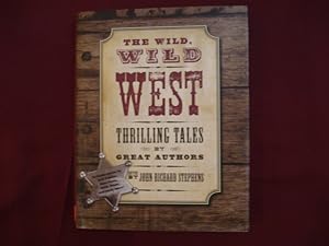 Immagine del venditore per The Wild, Wild West. Thrilling Tales by Great Authors. venduto da BookMine