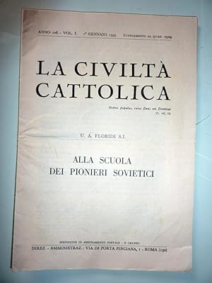 "Anno 106 VoL. 1 1° Gennaio 1955 - LA CIVILITA' CATTOLICA, U.A. Florodi S.I. ALLA SCUOLA DEI PION...