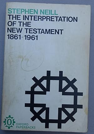 Imagen del vendedor de The Interpretation of The New Testament 1861-1961 a la venta por Faith In Print