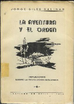 Seller image for La aventura y el orden. Reflexiones sobre la revolucin boliviana for sale by Rincn de Lectura