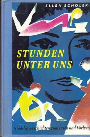 Stunden unter uns. Mädchengeschichten zum Lesen und Vorlesen.