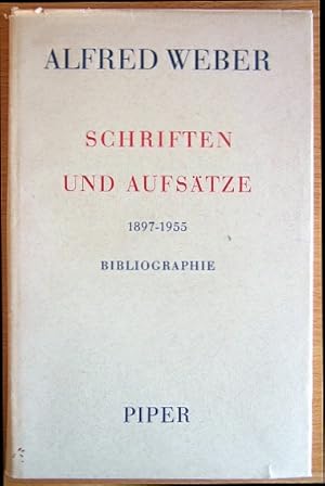 Alfred Weber : Schriften u. Aufsätze 1897 - 1955. Bibliographie. Hrsg. vom Alfred-Weber-Inst. f. ...