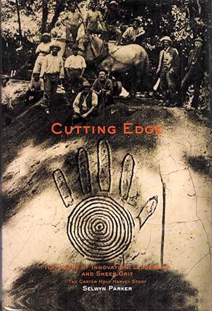 Seller image for Cutting Edge. 100 Years of Innovation, Leadership and Sheer Grit. The Carter Holt Harvey Story for sale by Adelaide Booksellers