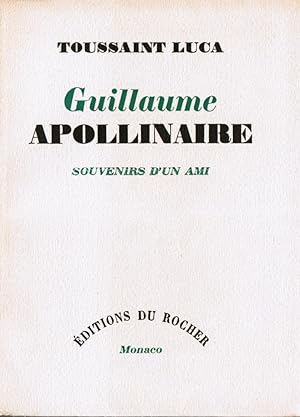 Guillaume Apollinaire, souvenirs d'un ami. Lettre-préface de Max Jacob, introduction et notes de ...
