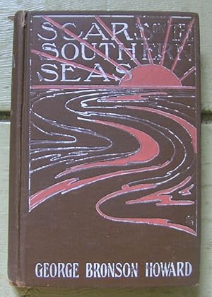 Image du vendeur pour Scars on the Southern Seas. A Romance. mis en vente par Monkey House Books
