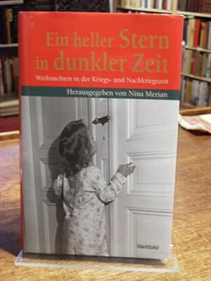 Seller image for Ein heller Stern in dunkler Zeit. Weihnachten in der Kriegs- und Nachkriegszeit. for sale by Antiquariat Floeder