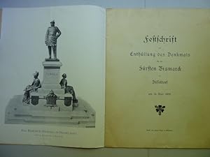 Festschrift zur Enthüllung des Denkmals für den Fürsten Bismarck in Düsseldorf am 10. Mai 1899. U...