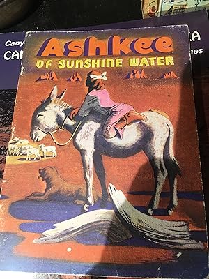 Seller image for Ashkee of Sunshine Water: A Navajo Indian Boy. for sale by Bristlecone Books  RMABA