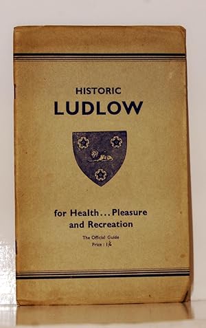 Historic Ludlow for Health, Pleasure and Recreation, The Official Guide.