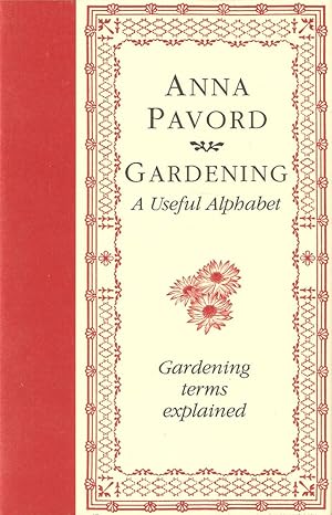 Imagen del vendedor de GARDENING: A USEFUL ALPHABET. By Anna Pavord. a la venta por Coch-y-Bonddu Books Ltd