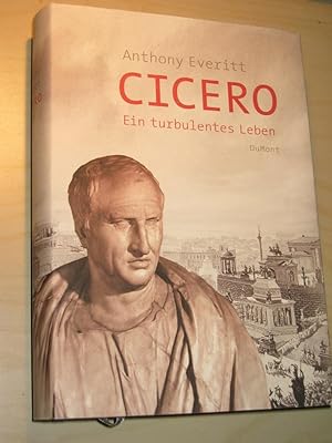 Cicero. Ein turbulentes Leben