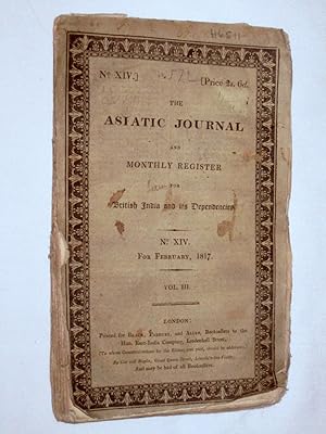 The Asiatic Journal and Monthly Register for British India and Its Dependencies. No XIV for Feb 1...