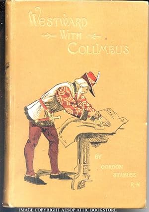 Westward With Columbus; Illustrated by Alfred Pearse