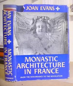 Monastic Architecture In France From The Renaissance To The Revolution