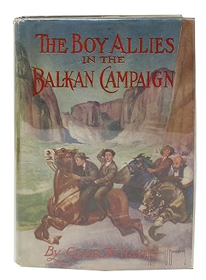 The BOY ALLIES In The BALKAN CAMPAIGN. The Boy Allies of the Army Series #6