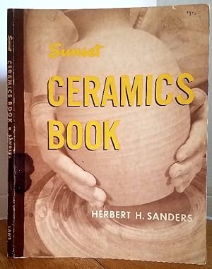 Seller image for SUNSET CERAMICS BOOK for sale by MARIE BOTTINI, BOOKSELLER