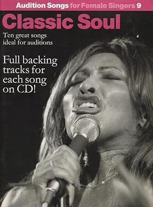 Audition Songs for Female Singers Classic Soul: Ten Great Songs Ideal for Auditions, Full Backing...