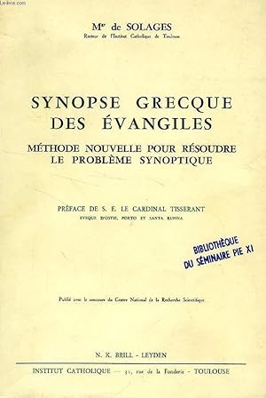 Bild des Verkufers fr SYNOPSE GRECQUE DES EVANGILES, METHODE NOUVELLE POUR RESOUDRE LE PROBLEME SYNOPTIQUE (EDITION FRANCAISE) zum Verkauf von Le-Livre