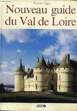Bild des Verkufers fr NOUVEAU GUIDE DU VAL DE LOIRE zum Verkauf von Le-Livre