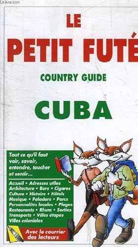 Bild des Verkufers fr LE PETIT FUTE - COUNTRY GUIDE CUBA 4EME EDITION zum Verkauf von Le-Livre